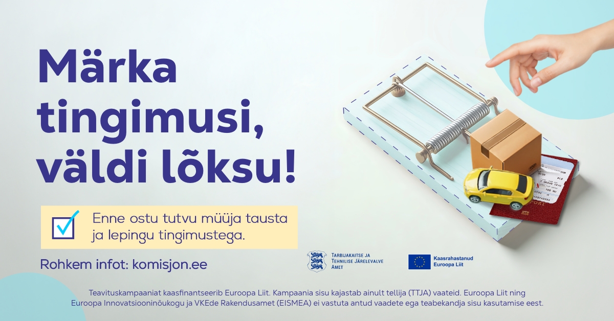 Hiirelõks, kus inimese sõrm on hiirelõksu peal. Juustu asemel on pappkast, auto ja pass. Vasakul on tekst: "Märka tingimusi, väldi lõksu! Enne ostu tutvu müüja tausta ja lepingu tingimustega."